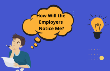 How Will Employers Notice Me How Will Employers Notice Me