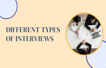 Different Types of Interviews