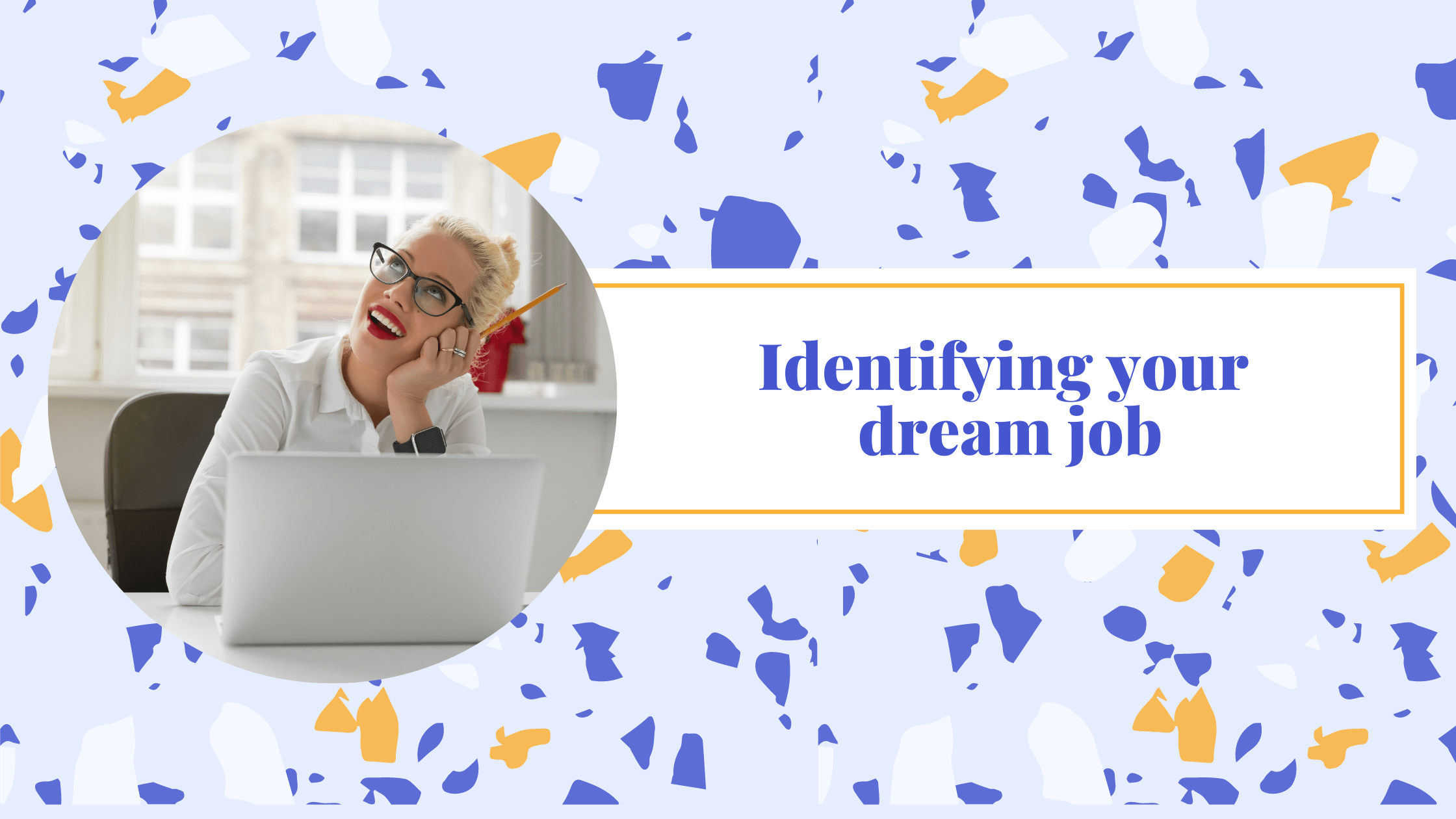 Identifying your dream job