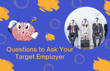 Questions to Ask Your Target Employer Questions to Ask Your Target Employer