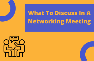 What to Discuss in a Professional Networking Meeting Tips on professional networking meeting