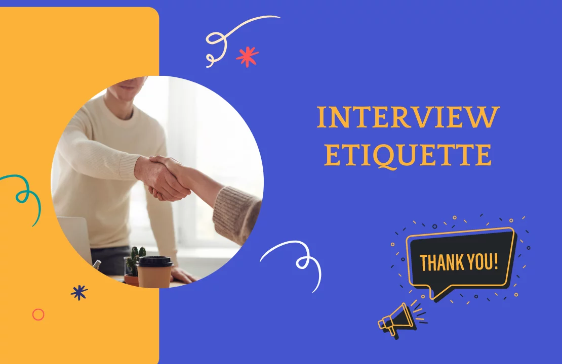 Interview Etiquette Interview Etiquette