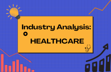 Industry Analysis HEALTHCARE Industry Analysis HEALTHCARE