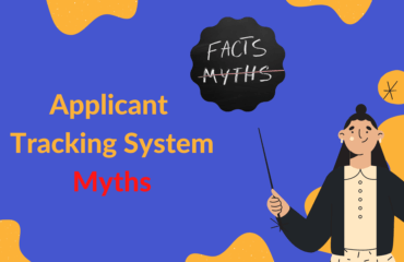 The Truth Behind Common ATS Myths Applicant Tracking System - Myths
