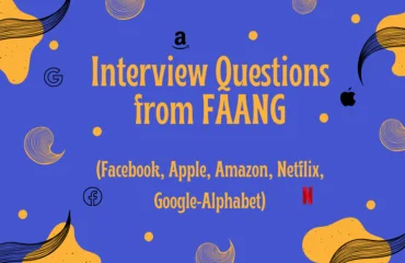 Interview questions from FAANG