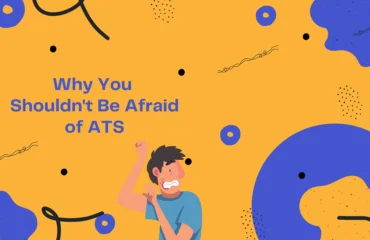 Why You Shouldn't Be Afraid of ATS