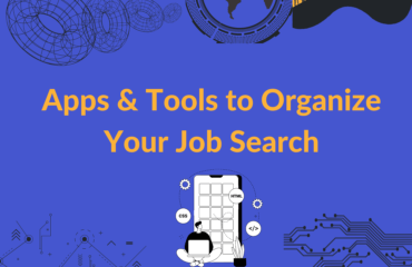 Apps & Tools to Organize Your Job Search Apps & Tools to Organize Your Job Search