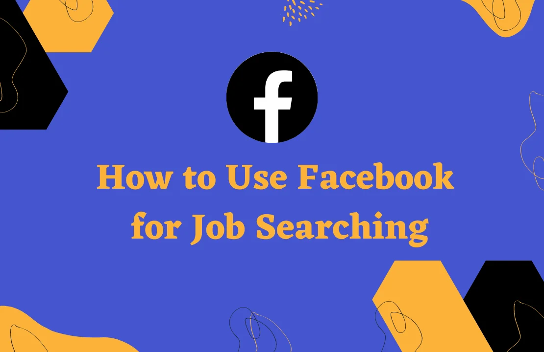 Using Facebook for Job Searching