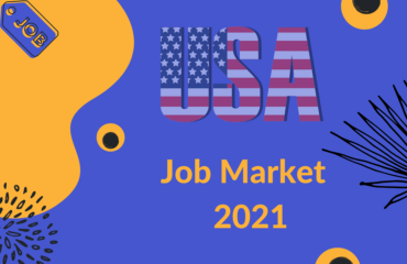 US Job Market 2021 in a Nutshell US Job Market 2021