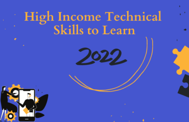 High Income Technical Skills to Learn in 2022 High Income Technical Skills to Learn in 2022