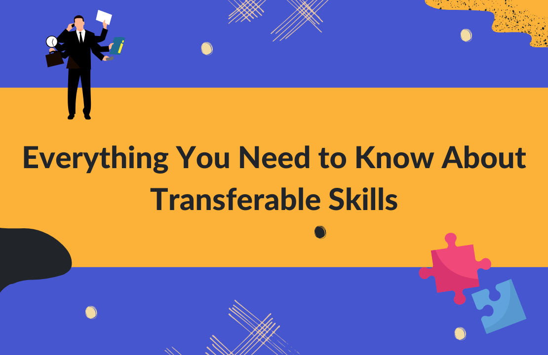 Everything You Need to Know About Transferrable Skills