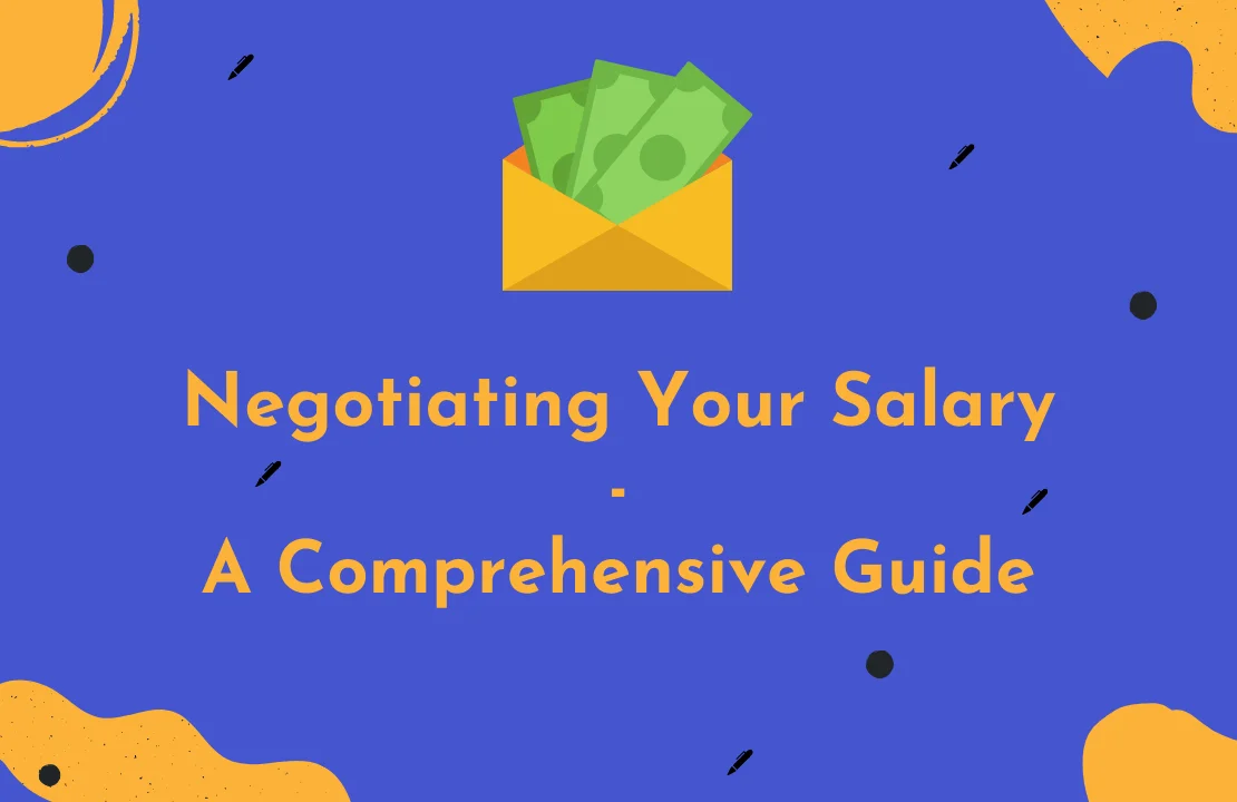 Negotiating your salary- A Comprehensive Guide