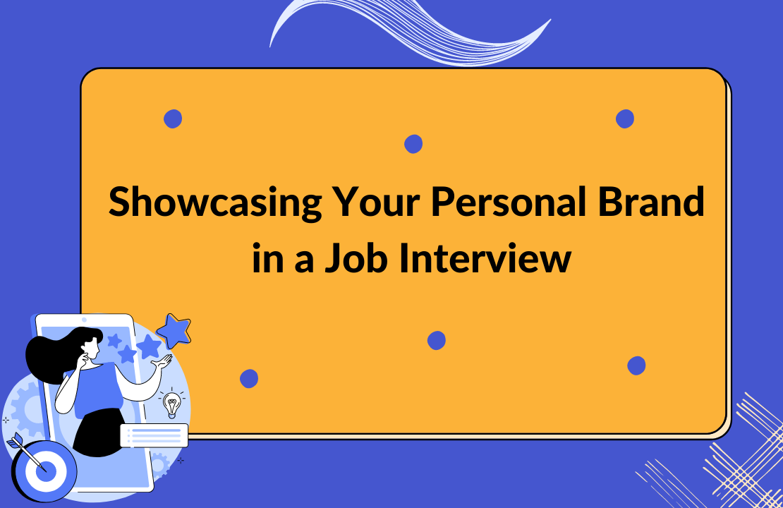 How to Showcase Your Personal Brand in a Job Interview
