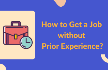 How to Get a Job without Prior Experience