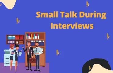 Small talk during interviews