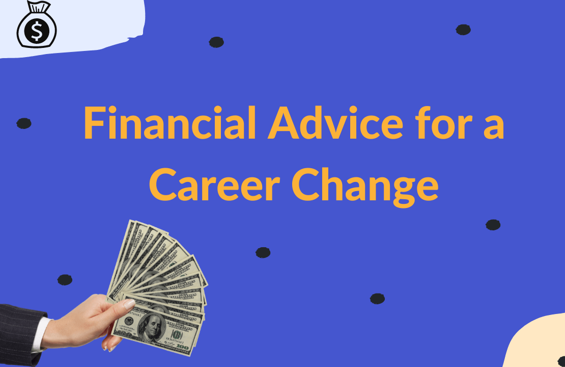 Tips to manage finances for a Career Change Tips to manage finances for a Career Change