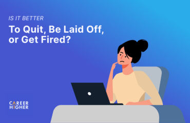 Is It Better to Quit, Be Laid Off, or Get Fired? Is It Better to Quit, Be Laid Off, or Get Fired_