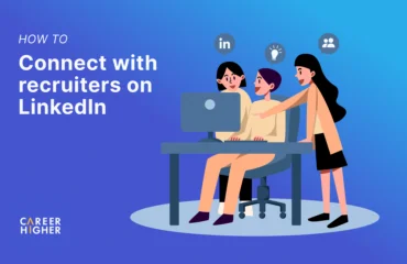 How to connect with recruiters on LinkedIn