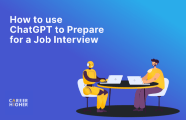 How to use ChatGPT to Prepare for a Job Interview Interview Prep and ChatGPT