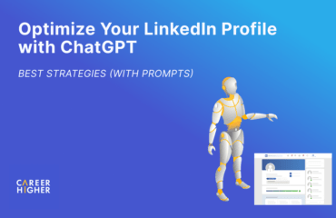 Optimize Your LinkedIn Profile with ChatGPT: Best Strategies (With Prompts) Optimize Your LinkedIn Profile with ChatGPT