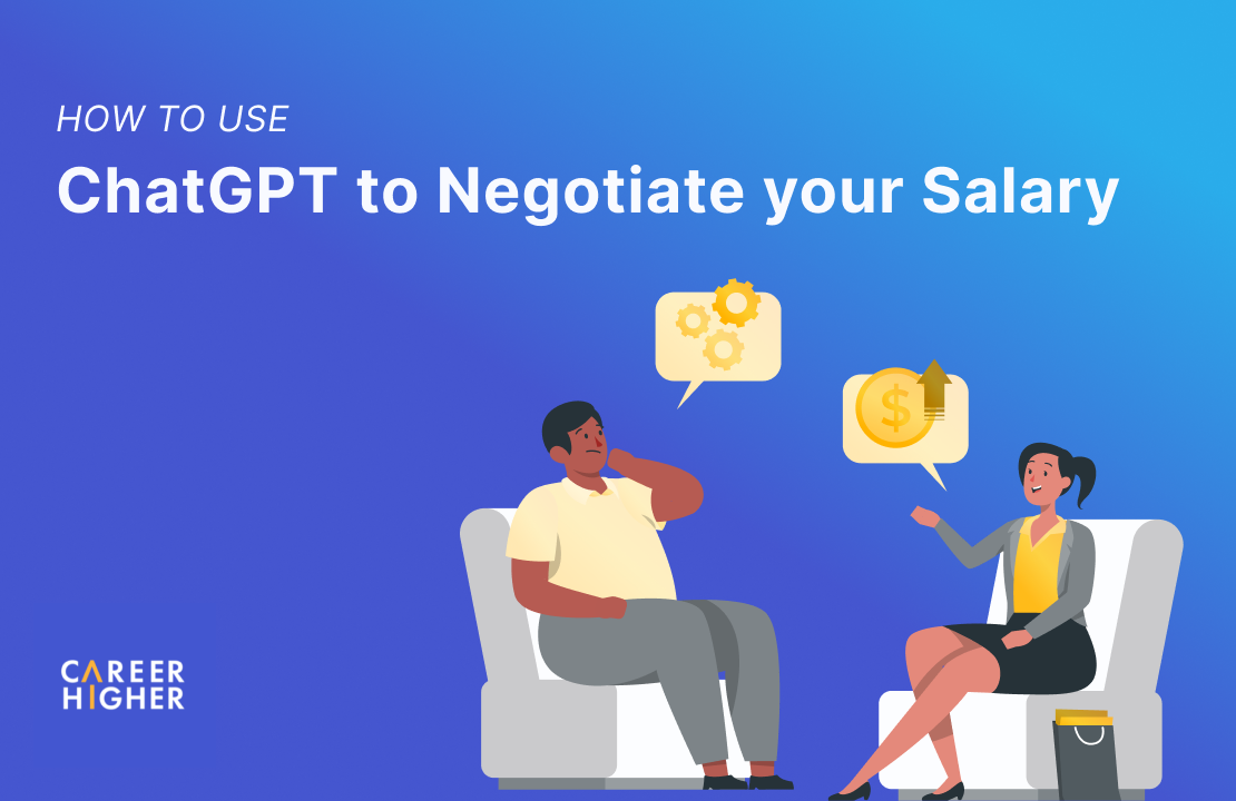 How to use ChatGPT to Negotiate your Salary How to use ChatGPT to Negotiate your Salary